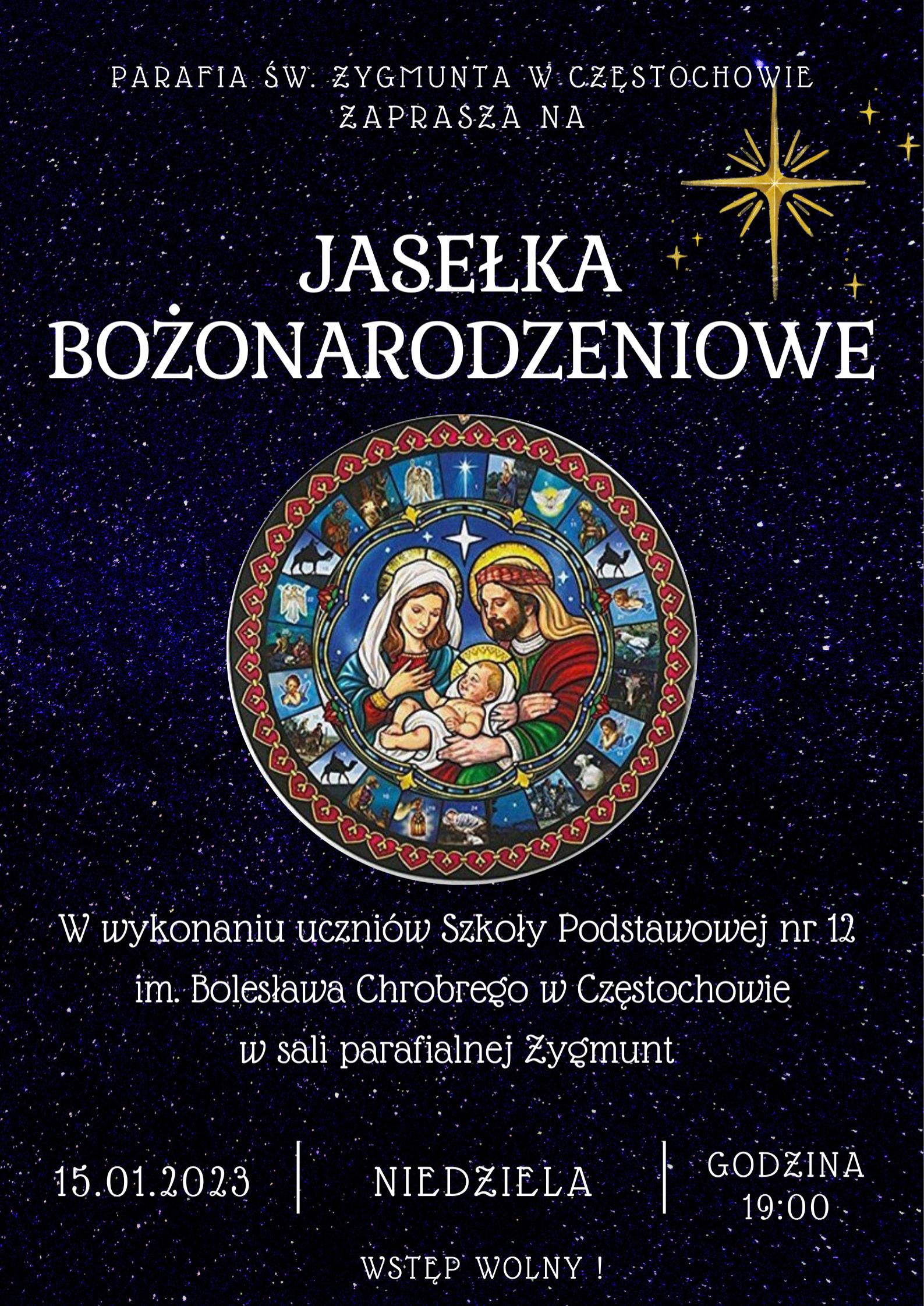 Jasełka Bożonarodzeniowe w wykonaniu uczniów Szkoły Podstawowej nr 12.
15 stycznia 2023 r. godzina 19:00